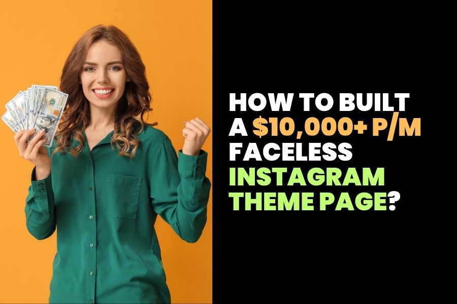 How to Built a $10,000+ PM Faceless Instagram Theme Page